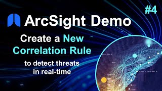 ArcSight Demos  Part 4 Create a New Correlation Rule [upl. by Nwahsuq374]