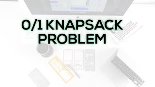 01 Knapsack with Dynamic Programming [upl. by Acquah]