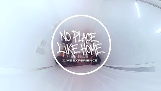 No Place Like Home Live Experience [upl. by Rowan]