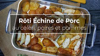 Rôti Échine de Porc au céleri poires et pommes  Recette [upl. by Fletch]