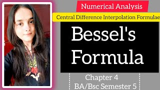 Bessels Formula  Chapter 4 Central Difference Interpolation FormulaeSEMESTER 5 NUMERICAL ANALYSIS [upl. by Aihsinat]