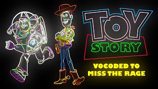 The Entire Toy Story Movie Vocoded to Miss The Rage [upl. by Blinnie]