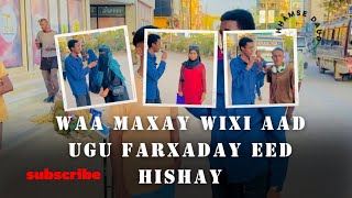 waa maxay wixi ugu aad ugu farxaday eed hishay [upl. by Notnats2]