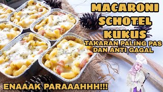 RESEP MACARONI SCHOTEL KUKUS ANTI GAGAL ENAK TAKARAN SENDOK [upl. by Aitahs894]