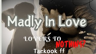 Madly In Love EP 2 Lovers To Nothing TAEKOOK FF Taekook love story Vkook Ff [upl. by Jamila]