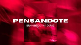 PENSANDOTE  Brian Bedoya Ft JKRUZ Audio Oficial [upl. by Eeroc797]