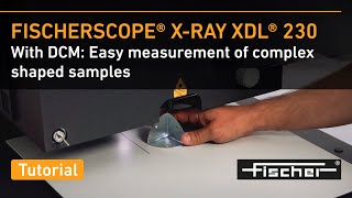 With DCM Easy Measurement of Complex Shaped Samples  XRAY XDL 230  Fischer [upl. by Alaunnoif]