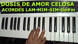 DOSIS DE AMOR  CELOSA ✅TUTORIAL EN TECLADO🎹 [upl. by Sibley]