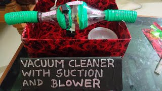 Science Project Ideas Working Model Vacuum cleaner Suction and blower Reuse plastic bottle ideas [upl. by Atazroglam]