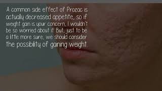 Can Prozac Cause Acne And Weight Gain [upl. by Schaefer]