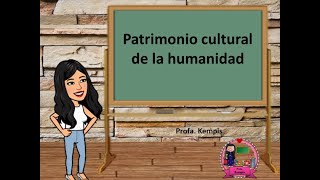 Patrimonio cultural de la humanidad [upl. by Atiuqrahs194]