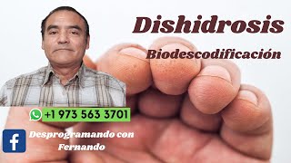 ¿Por qué sufro de DISHIDROSIS BIODESCODIFICACIÓN [upl. by Onil]