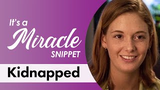 Kidnapped  Its a Miracle  S2E15 Part 1 [upl. by Atihana171]