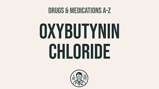 How to use Oxybutynin Chloride  Explain UsesSide EffectsInteractions [upl. by Aihsoem659]