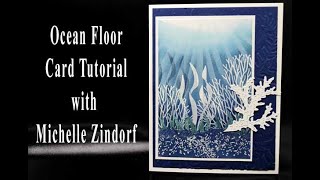 Ocean Floor Card Tutorial with Michelle Zindorf [upl. by Ydnamron]