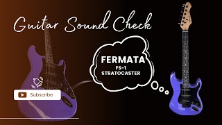 Fermata FS1 Stratocaster Guitar Sound Check [upl. by Marielle553]