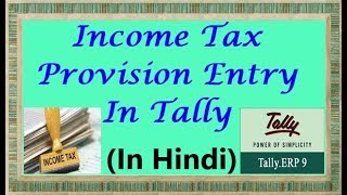 Income Tax Provision Entry In Tally  Provision For Income Tax Entry In Tally  PART 1 [upl. by Artemis667]