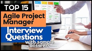 Agile Project Manager Interview Questions Answers for 2024 [upl. by Steven746]