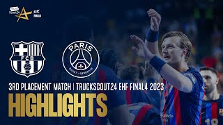 Barça vs PSG Handball  HIGHLIGHTS  3rd Placement Match  TRUCKSCOUT24 EHF FINAL4 2023 [upl. by Bekki36]