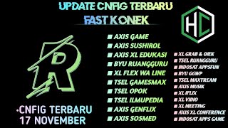 UPDATE  CONFIG HC  AXIS  XL  TSEL  INDOSAT  BYU   17 NOV [upl. by Shirk]