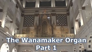 The Wanamaker Organ  Pt1 [upl. by Kester]