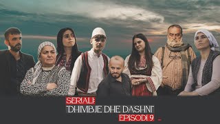 Dhimbje dhe dashni  Episodi 9 [upl. by Yremogtnom704]