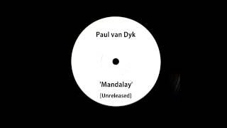 Paul van Dyk  Mandalay UNRELEASED [upl. by Carrick592]