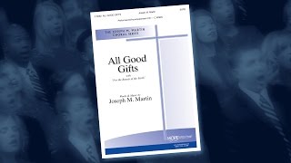 All Good Gifts — Joseph M Martin [upl. by Feldt]