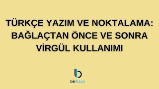 Türkçe Yazım ve Noktalama Bağlaçtan Önce ve Sonra Virgül Kullanımı [upl. by Irotal147]