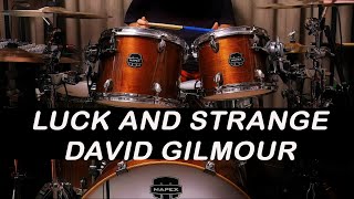 DAVID GILMOUR  LUCK AND STRANGE  FROM NEW ALBUM DRUM COVER [upl. by Rusty]