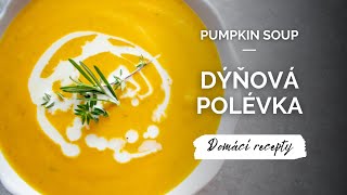 Dýňová polévka Výborný podzimní recept z dýně hokaido  Domácí Recepty [upl. by Michiko]