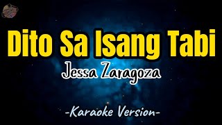 Dito Sa Isang Tabi by Jessa Zaragoza  Karaoke Version  Instrumental  HD [upl. by Rubenstein932]