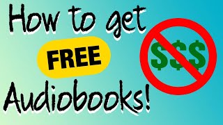 How To Get FREE Audiobooks Top Five Sources [upl. by Lichtenfeld]