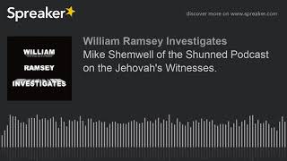 Mike Shemwell of the Shunned Podcast on the Jehovahs Witnesses [upl. by Eskill]