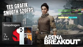 120FPS SMOOTH GRAFIK ARENA BREAKOUT GAMEPLAY POCO F5 [upl. by Eremehc]