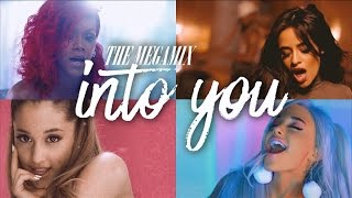 Into You The Megamix – Nicki Minaj · AGrande · Zayn · Troye Sivan amp More 2016 T10MO [upl. by Kemble]