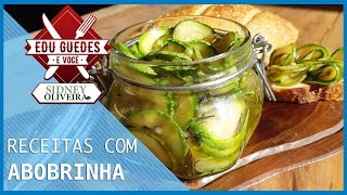 Veja passo a passo e aprenda a preparar receitas com abobrinha [upl. by Leba494]