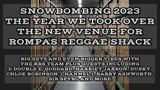 A2 Snowbombing 23 Rompas Reggae Shack D Double E Goddard Harriet Jaxxon Channel 1 Inja  more [upl. by Anaeed136]