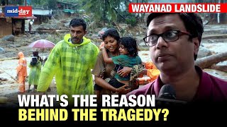 Wayanad landslide How did the tragic mishap take place Top disaster official explains [upl. by Jenny646]