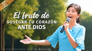 Música cristiana  El fruto de sosegar tu corazón ante Dios [upl. by Diena967]