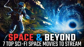 7 Best Space Movies You Must Watch  Top SciFi Adventures [upl. by Ybsorc]