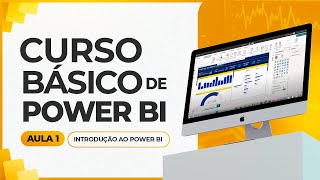 Curso Básico de Power BI 2024  Aula 1  Introdução ao Power BI [upl. by Huan]