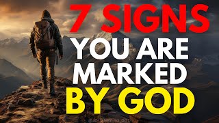 7 SIGNS THAT YOU ARE MARKED BY GOD This May Surprise You  Christian Motivation [upl. by Ellehctim]