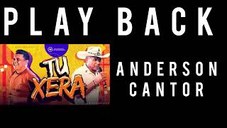 Tu Xera   Playback Anderson Cantor [upl. by Alag]