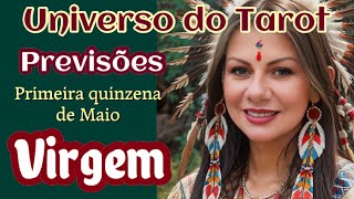 VIRGEM ♍ MAIO 2024  PRIMEIRA QUINZENA  PREVISÕES LEITURA E MENSAGENS  UNIVERSO DO TAROT [upl. by Wisnicki856]