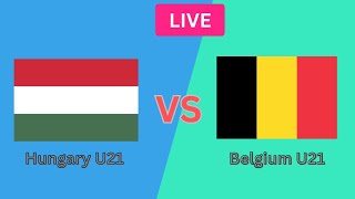 België U21 vs Hongarije U21 Voetbal Live Wedstrijd Scorebord [upl. by Arand617]