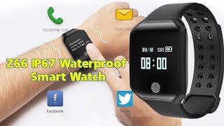 Z66 IP67 Waterproof Smart Bracelet watch  Review 1st [upl. by Tabshey]