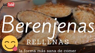 Berenjenas rellenas de jamón y queso [upl. by Dorina37]