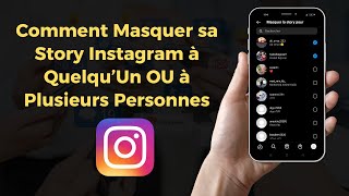 Comment Masquer SA Story Instagram à Quelqu’Un OU à Plusieurs Personnes 2023  Instagram [upl. by Sukul]