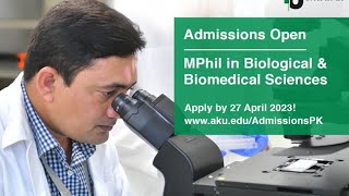 MPhil in Biological amp Biomedical Sciences Admissions 2023  AKU [upl. by Frey]